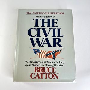American Heritage Picture History of the Civil War by Bruce Catton